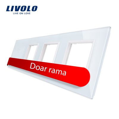 Rama intrerupator cu touch simplu plus priza tripla LIVOLO din sticla Alb BB-C7-C1-SR-SR-SR-11